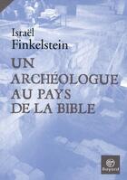 Couverture du livre « Un archéologue au pays de la Bible » de  aux éditions Bayard