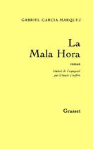 Couverture du livre « La mala hora » de Gabriel Garcia Marquez aux éditions Grasset