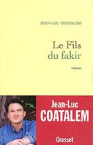 Couverture du livre « Le fils du fakir » de Jean-Luc Coatalem aux éditions Grasset Et Fasquelle