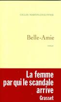 Couverture du livre « Belle-amie » de Gilles Martin-Chauffier aux éditions Grasset