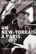 Couverture du livre « Un New-Yorkais à Paris : mémoires » de Israel Horovitz aux éditions Grasset Et Fasquelle
