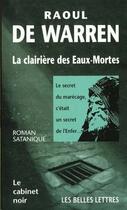 Couverture du livre « Clairiere des eaux-mortes (cn21)(diff. sodis) » de Editiond De L Herne aux éditions Belles Lettres