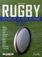 Couverture du livre « Rugby, les rois de la coupe du monde 2007 » de Marc Duzan aux éditions Solar