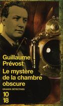 Couverture du livre « Le mystère de la chambre obscure » de Guillaume Prevost aux éditions 10/18