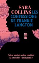 Couverture du livre « Les confessions de Frannie Langton » de Sara Collins aux éditions 10/18