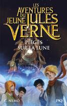 Couverture du livre « Les aventures du jeune Jules Verne Tome 5 : piégés sur la lune » de Miguel Garcia et Capitaine Nemo et Cuca Canals aux éditions Pocket Jeunesse