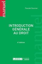 Couverture du livre « Introduction générale au droit (4e édition) » de Deumier/Pascale aux éditions Lgdj