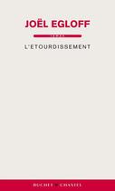 Couverture du livre « L'etourdissement » de Joel Egloff aux éditions Buchet/chastel