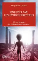 Couverture du livre « Enlevé par des extraterrestres » de John Mack aux éditions J'ai Lu