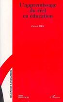 Couverture du livre « L'apprentissage du reel en education » de Gerard Tiry aux éditions Editions L'harmattan