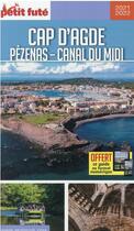Couverture du livre « Cap d'Agde, Pézenas, Canal du Midi (édition 2021/2022) » de Collectif Petit Fute aux éditions Le Petit Fute