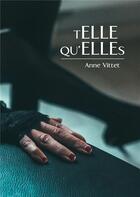 Couverture du livre « Telle qu'elles » de Anne Vittet aux éditions Books On Demand