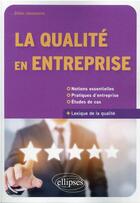 Couverture du livre « La qualité en entreprise » de Didier Janssoone aux éditions Ellipses
