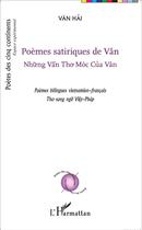 Couverture du livre « Poèmes satiriques de Vân Nhung Vân Tho Móc Cúa Vân ; poèmes bilingues vietnamiens-français » de Van Hai aux éditions L'harmattan