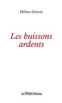 Couverture du livre « Les buissons ardents » de Helios Gracia aux éditions Les Presses Littéraires