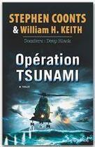 Couverture du livre « Opération tsunami » de William H. Keith et Stephen Coonts aux éditions City Editions