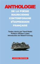 Couverture du livre « Anthologie de la poésie mauricienne contemporaine d'expression française » de Yusuf Kadel aux éditions Acoria