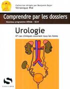 Couverture du livre « Urologie - 47 cas cliniques avec tous les items du programme dfasm » de Phe aux éditions S-editions