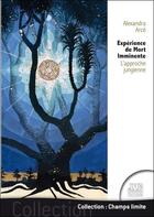 Couverture du livre « Experience de mort imminente - l'approche jungienne » de Arce Alexandra aux éditions Jmg