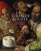 Couverture du livre « La grande bouffe ; banquets comiques dans la peinture italienne de la Renaissance » de  aux éditions Lienart