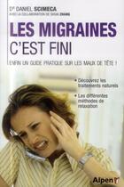 Couverture du livre « Les migraines, c'est fini » de Scimeca/Zhang aux éditions Alpen