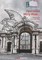 Couverture du livre « Magouilles au coeur de l'état t.1 ; opération Mary Rose » de Brigitte Henri aux éditions Books On Demand