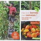 Couverture du livre « Elles sont bonnes mes tomates ! ; des semis aux conserves » de Blaise Leclerc et Jean-Jacques Raynal aux éditions Terre Vivante