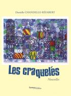 Couverture du livre « Les craquelés » de Danielle Chandelle aux éditions Melibee