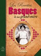 Couverture du livre « Les recettes basques de ma grand-mère » de Emilie Dudon aux éditions Communication Presse Edition