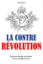 Couverture du livre « La Contre-révolution » de Klioua Axel aux éditions Editions Du Cenacle