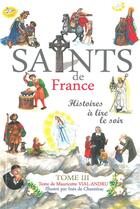 Couverture du livre « Saints de France t.3 » de Mauricette Vial-Andru aux éditions Saint Jude