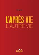 Couverture du livre « L'après vie ; l'autre vie » de Jihem aux éditions Bergame