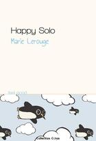 Couverture du livre « Happy solo » de Lerouge Marie aux éditions Nisha Et Caetera