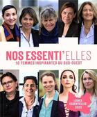 Couverture du livre « Lignes essentielles 2022 : nos essenti'elles,10 femmes inspirantes du Sud-Ouest » de Dominique Mockly aux éditions Nouveaux Debats Publics