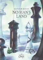 Couverture du livre « No man's land » de Gaetan B. Maran aux éditions Onyx
