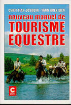 Couverture du livre « Manuel tourisme equestre » de Yann Brekilien et Christian Josquin aux éditions Chiron