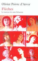 Couverture du livre « Fleches - le martyre de saint sebastien » de Poivre D'Arvor O. aux éditions Table Ronde