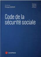 Couverture du livre « Code de la sécurité sociale (édition 2022) » de Philippe Coursier aux éditions Lexisnexis