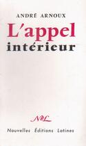 Couverture du livre « L'appel intérieur » de Andre Arnoux aux éditions Nel