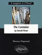 Couverture du livre « The caretaker, harold pinter » de Piquemal Quaesaet aux éditions Ellipses Marketing
