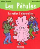 Couverture du livre « Les petules la potion a disparaitre » de Bichonnier/Debecker aux éditions La Martiniere Jeunesse