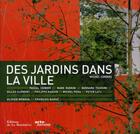 Couverture du livre « Des jardins dans la ville » de Michel Corbou aux éditions La Martiniere