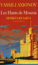 Couverture du livre « Les hauts de Moscou » de Vassili Axionov aux éditions Actes Sud