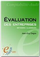 Couverture du livre « Évaluation des entreprises ; méthodes classiques » de Jean-Guy Degos aux éditions E-theque