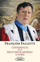 Couverture du livre « Confidences d'un procureur général » de Francois Falletti aux éditions Michel Lafon