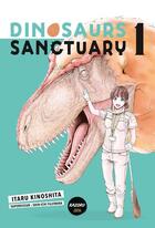 Couverture du livre « Dinosaurs sanctuary Tome 1 » de Itaru Kinoshita aux éditions Kazoku
