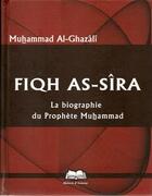 Couverture du livre « Fiqh As-sîra ; la biographie du Prophète Muhammad » de Mohammad Al Ghazali aux éditions Maison D'ennour