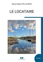 Couverture du livre « Le locataire » de Marie-Helene Pelligrini aux éditions Editions Book Envol