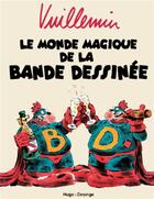 Couverture du livre « Le monde magique de la bande dessinée » de Philippe Vuillemin aux éditions Desinge Hugo Cie