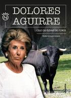 Couverture du livre « Celle qui élevait des taureaux » de Dolores Aguirre aux éditions Atlantica